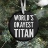 ornament whi z1 t world s okayest titan - Anime Ornaments